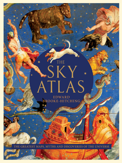 Title details for The Sky Atlas by Edward Brooke-Hitching - Available